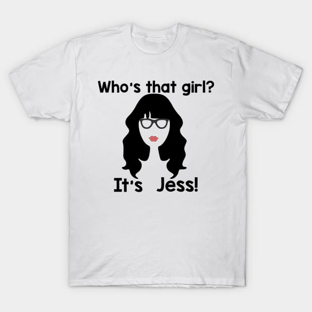 New girl it's Jess theme song T-Shirt by Penny Lane Designs Co.